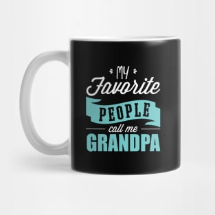 'My Favorite People Call Me Grandpa' Father's Day Mug